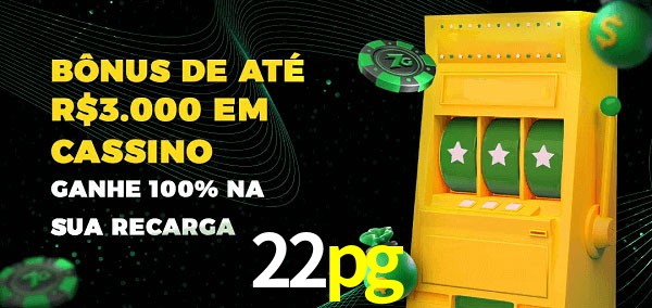 22pg melhor bônus de depósito